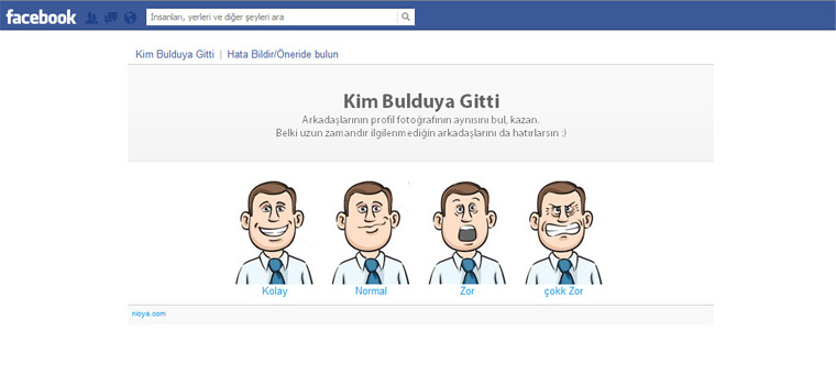 Bir Facebook Oyunu olarak “Kim Bulduya Gitti” Bir Facebook Oyunu olarak “Kim Bulduya Gitti”